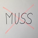 Das Wort "muss" kannst du aus deinem Wortschatz streichen